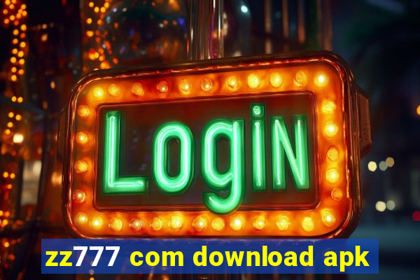 zz777 com download apk